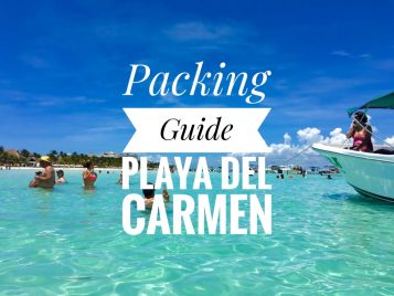 Packing List For Your Vacation to Playa Del Carmen Everything