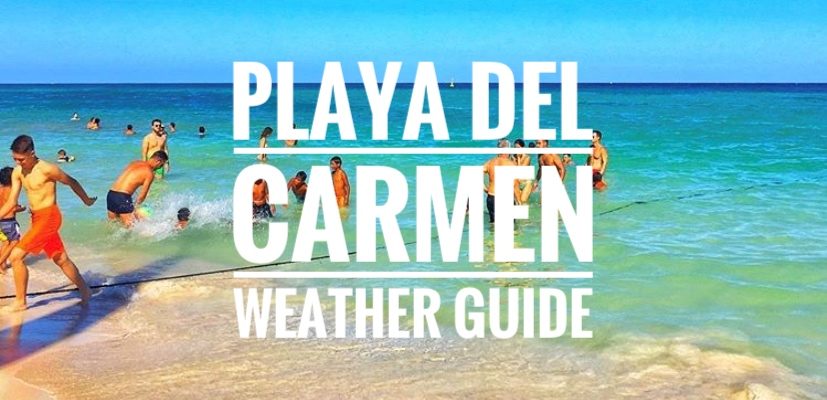 Playa Del Carmen Weather What To Expect For Vacation