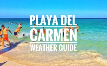 Playa Del Carmen Weather What to expect for vacation