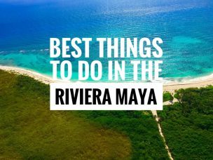best things to do in the Riviera Maya
