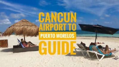 Cancun Airport to Puerto Morelos