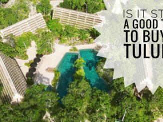 Is it a good time to buy in Tulum