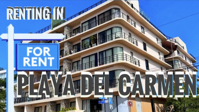 renting in Playa Del Carmen