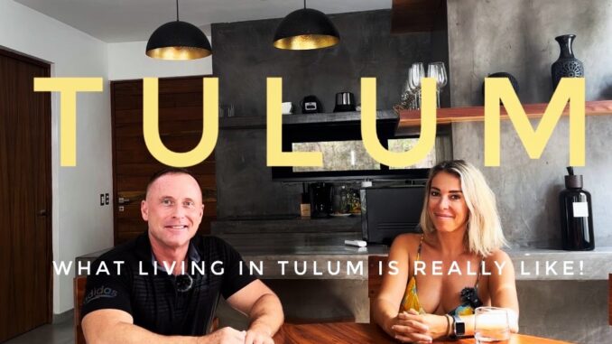 Living in Tulum